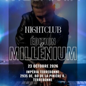 NightClub édition Millénium Impéria Terrebonne 23 octobre 2026