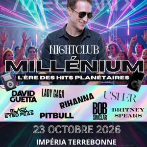 NightClub édition Millénium Impéria Terrebonne 23 octobre 2026